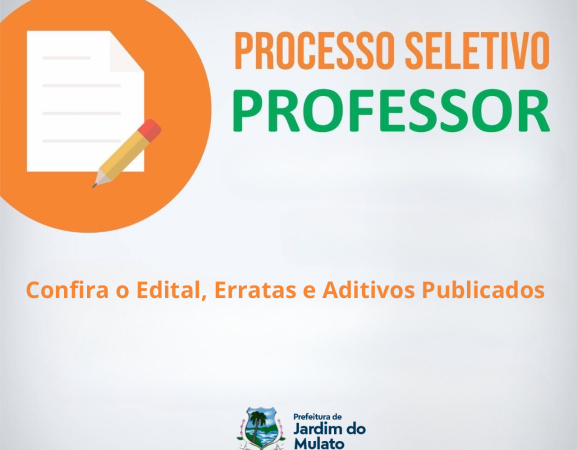 Confira Edital, Erratas e Aditivos da Seleção para Professor
