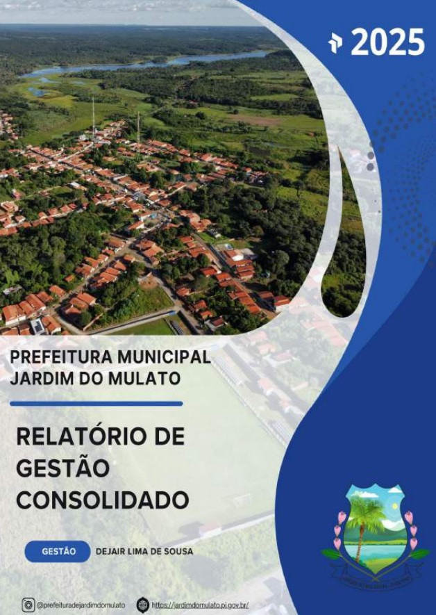 A Prefeitura Municipal de Jardim do Mulato dar publicidade ao Relatório de Gestão Consolidado 2025