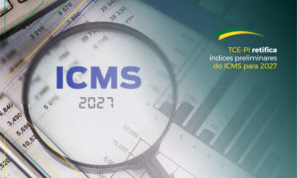 TCE-PI retifica índices preliminares do ICMS para 2027